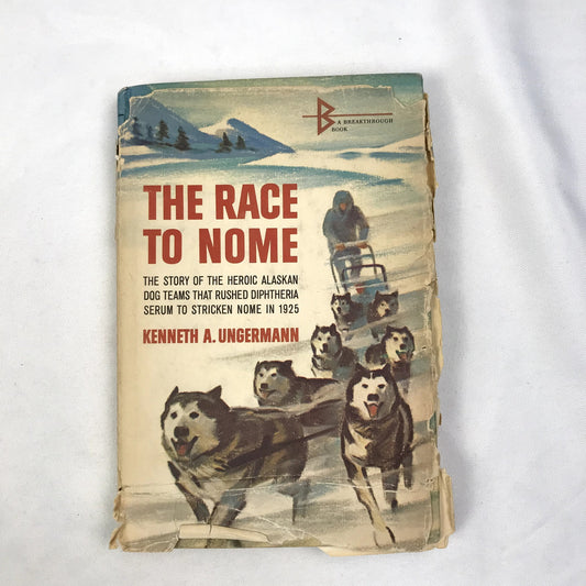 The Race to Nome Hardcover Book by Kenneth A. Ungermann 1963 First Edition
