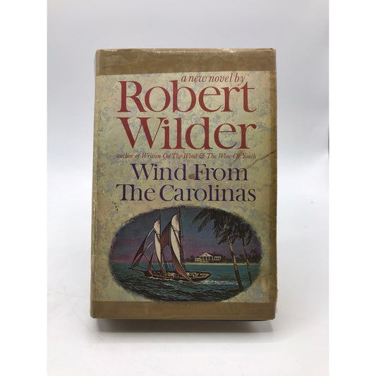 Wind from the Carolinas A New Novel by Robert Wilder Family Saga Action Romance