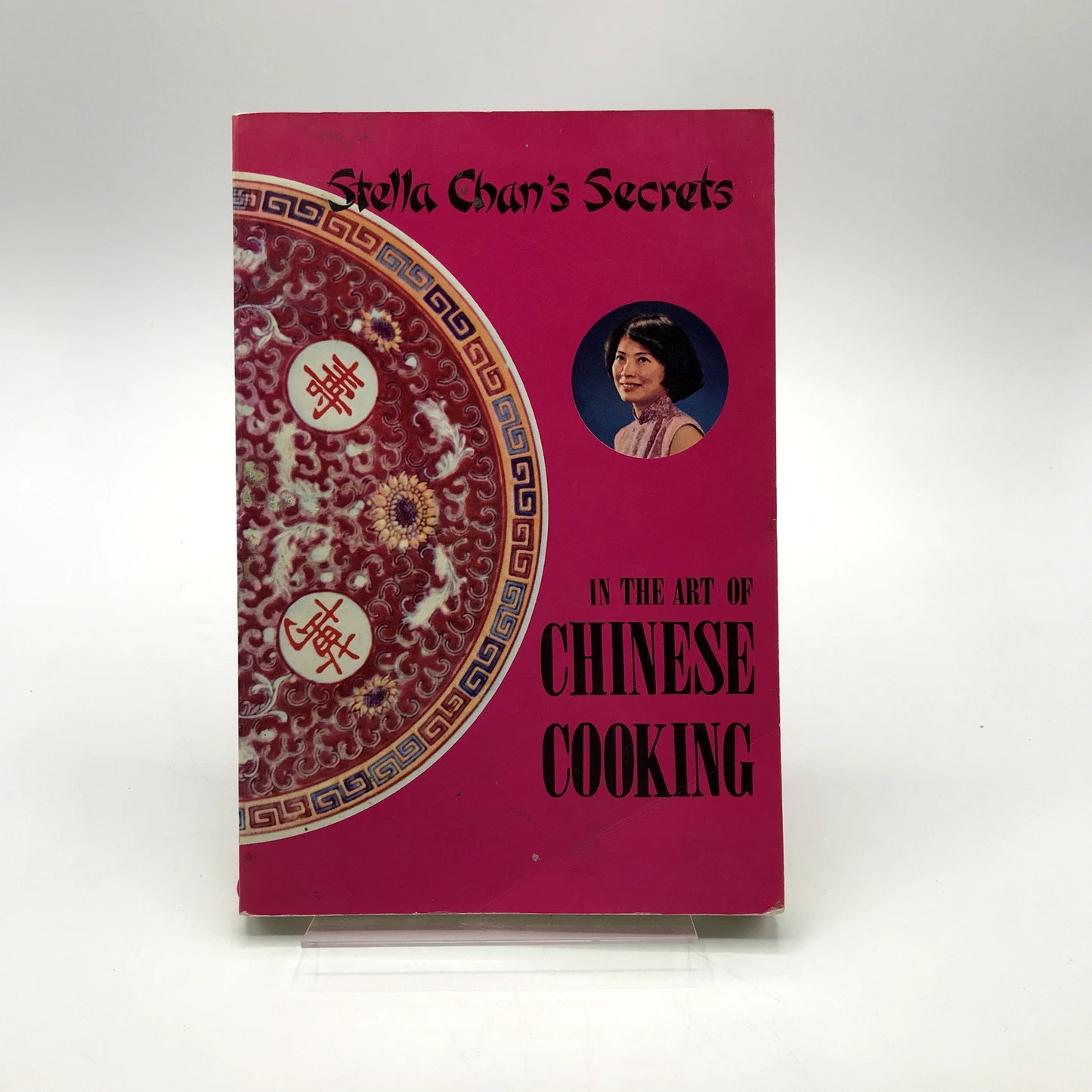Stella Chan's Secrets in the Art of Chinese Cooking Illustrated PB Cookbook 1976