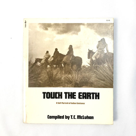 Touch the Earth: A Self-Portrait of Indian Existence by T.C. McLuhan Pocket Book