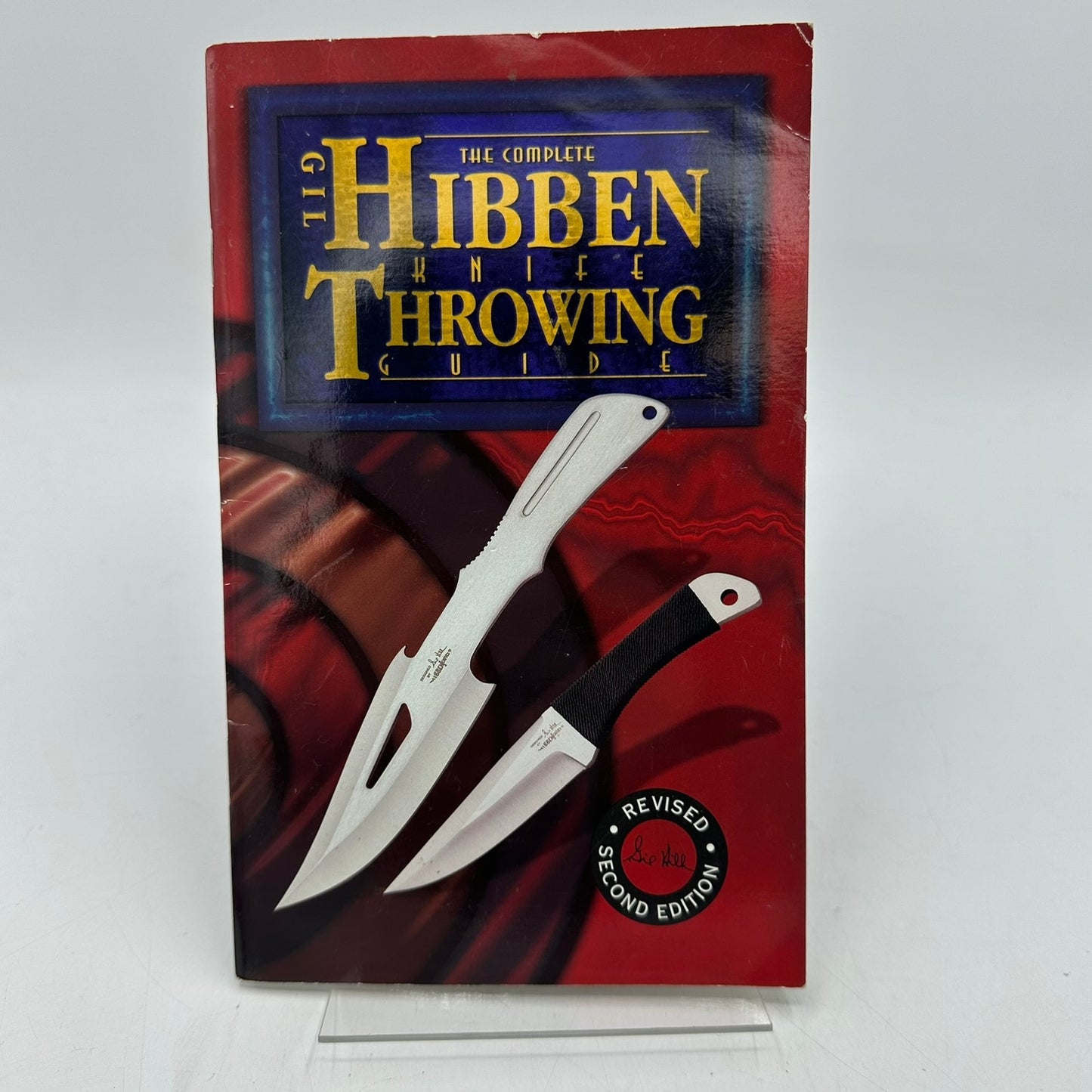 The Complete Gil Hibben Knife Throwing Guide Axe Techniques Sports Recreation