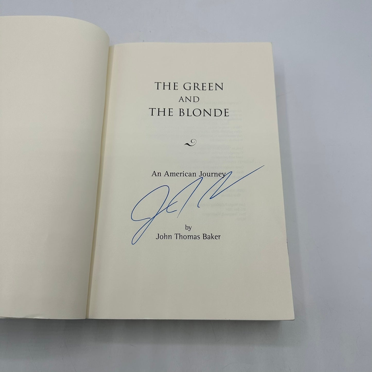 The Green and The Blonde An American Journey John Thomas Baker SIGNED Historical