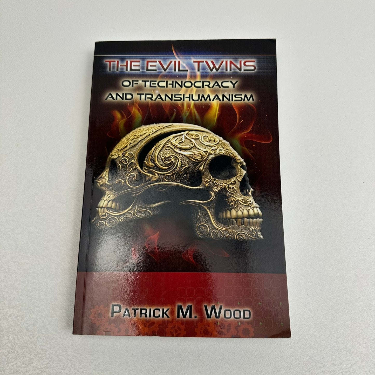 The Evil Twins of Technocracy and Transhumanism Patrick M Wood SIGNED Economics