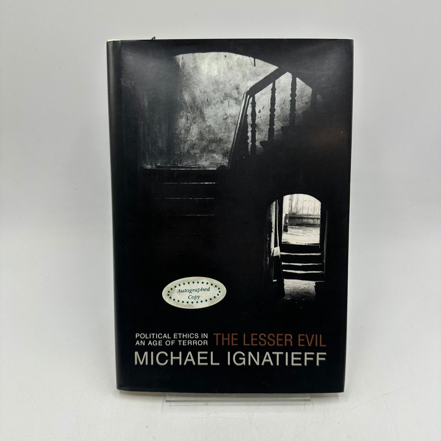 The Lesser Evil Michael Ignatieff 2004 Signed First Printing Political Ethics