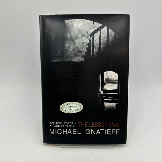 The Lesser Evil Michael Ignatieff 2004 Signed First Printing Political Ethics