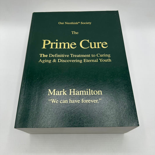 The Prime Cure Definitive Treatment to Curing Aging Eternal Youth Mark Hamilton