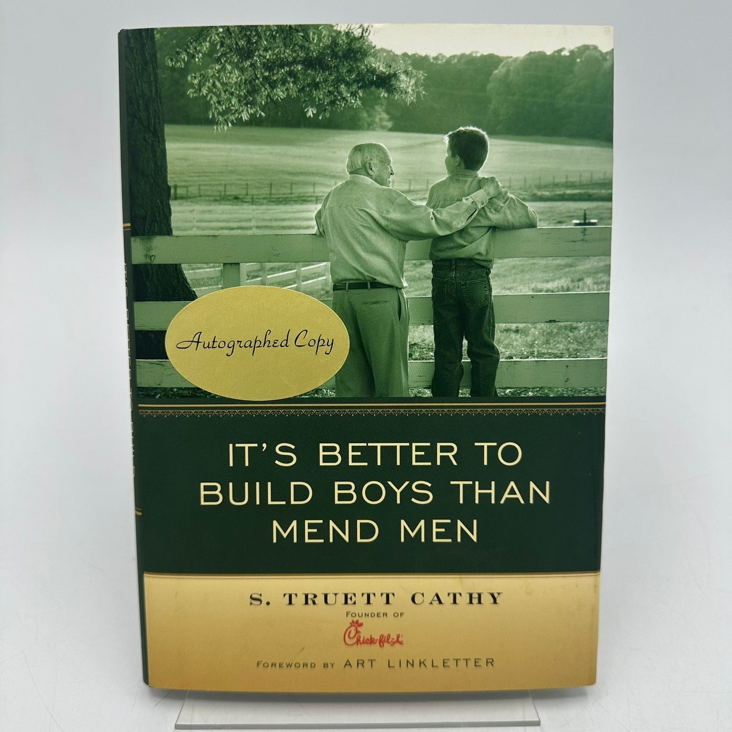 It's Better to Build Boys than Mend Men S Truett Cathy SIGNED Parenting Boys