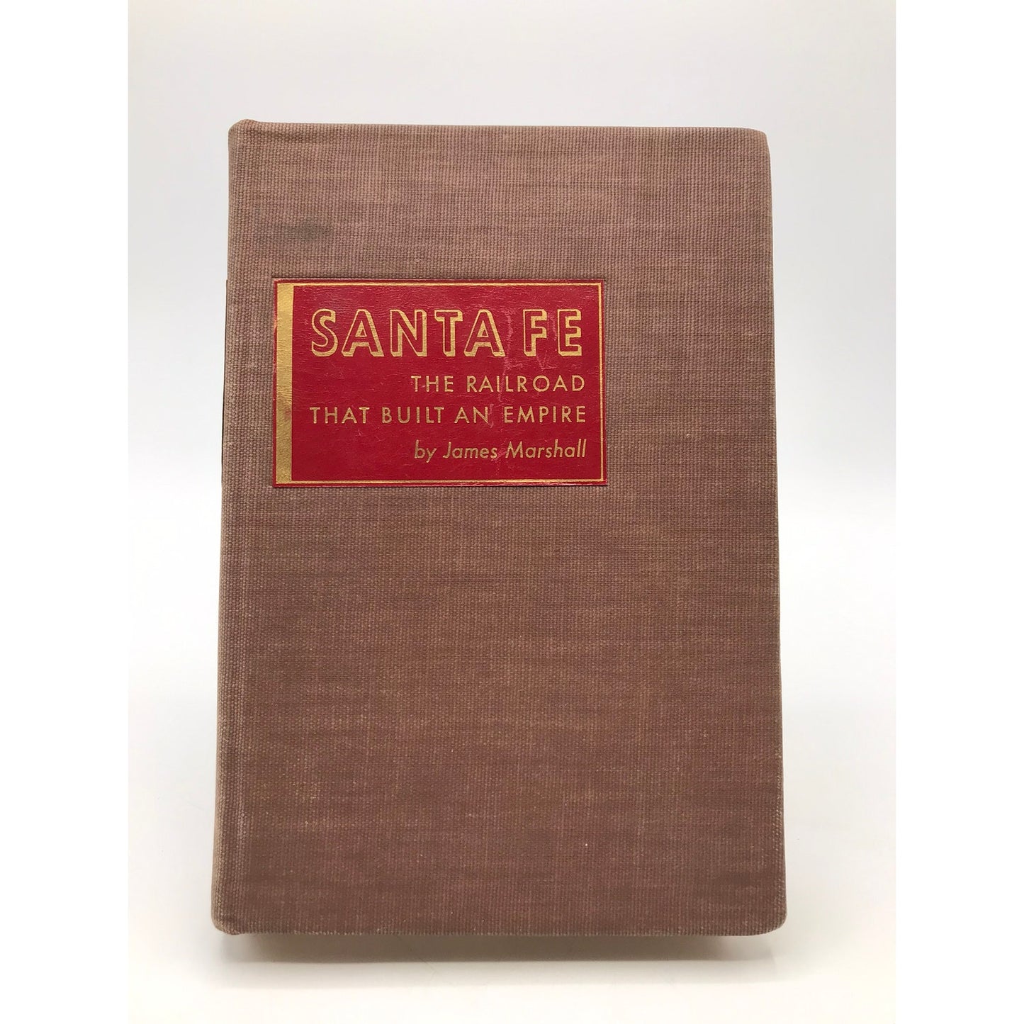 Santa Fe The Railroad That Built an Empire James Marshall SIGNED Railway History