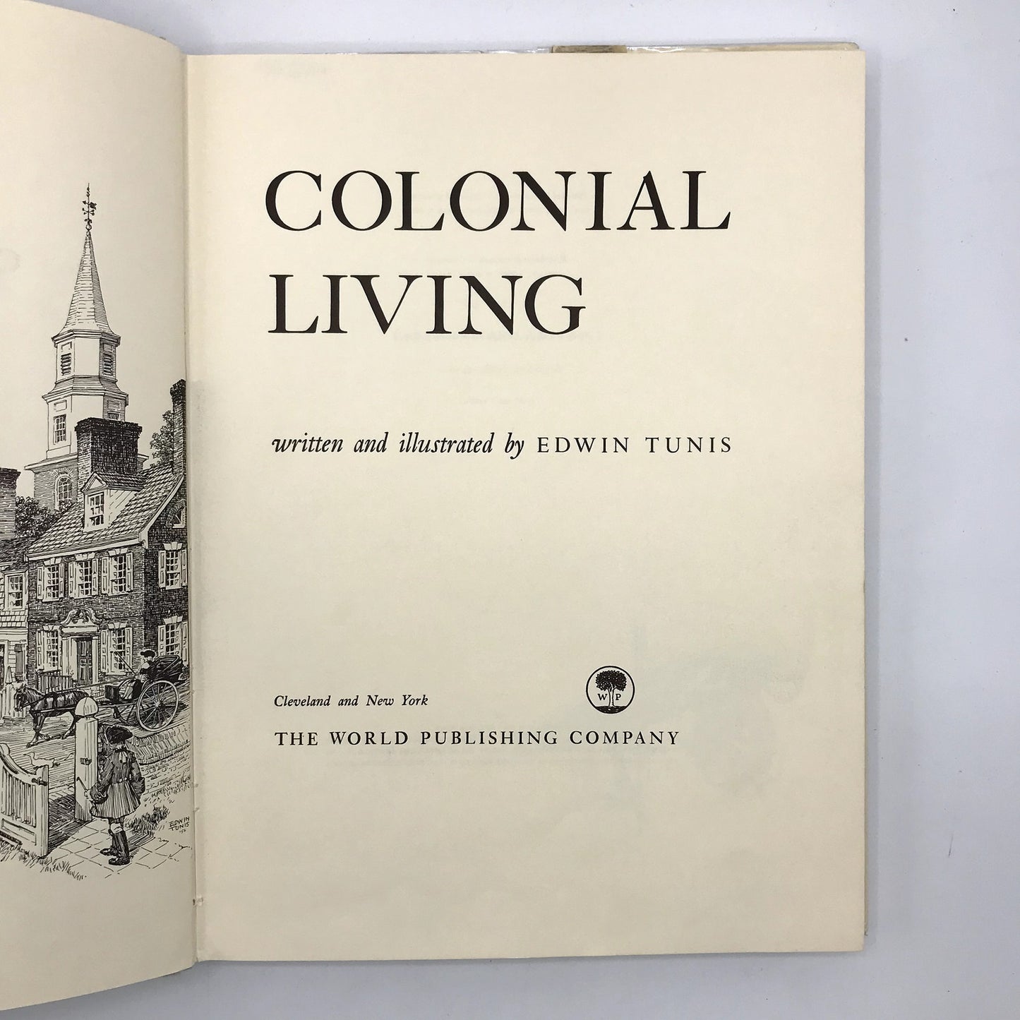 Colonial Living Hardcover Book Written And Illustrated by Edwin Tunis 1957