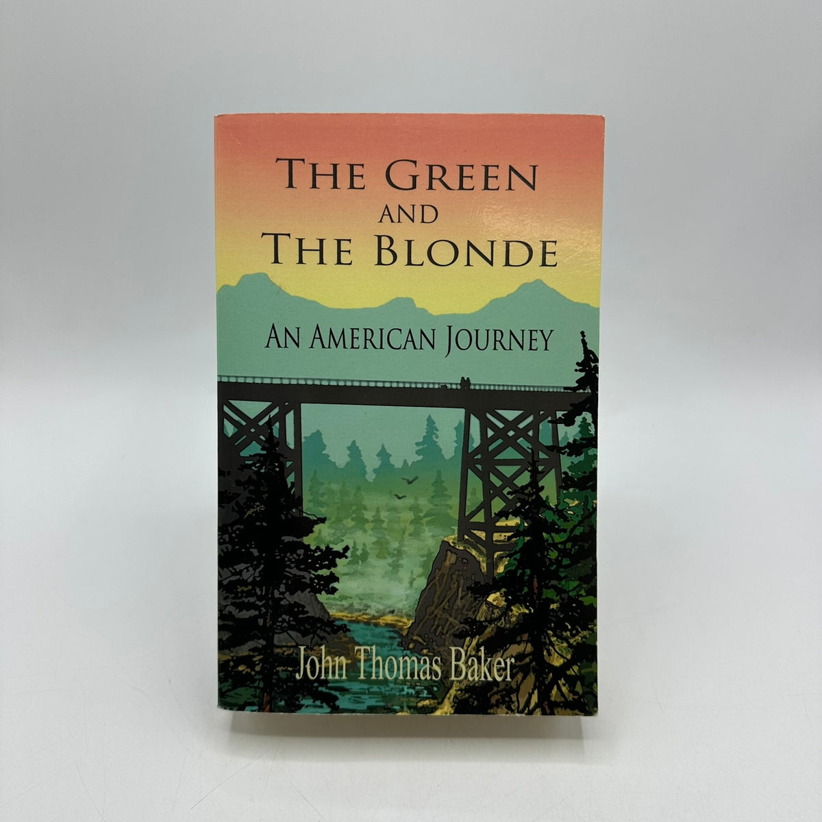 The Green and The Blonde An American Journey John Thomas Baker SIGNED Historical