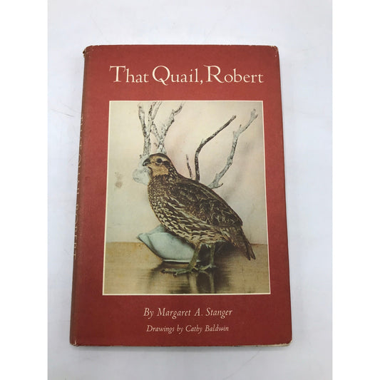 That Quail Robert Margaret A Stanger Ornithology Birds Wildlife Memoir Biography