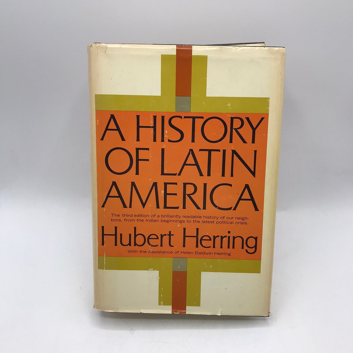 The History of Latin America Hubert Clinton Herring Economics Culture Politics