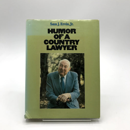 Humor of a Country Lawyer Signed & Inscribed Hardcover by Sam J. Ervin Jr. 1983