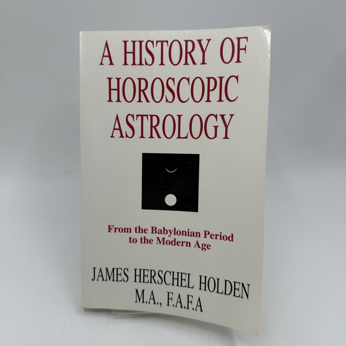 A History of Horoscopic Astrology James Holden 1996 First Printing AFA