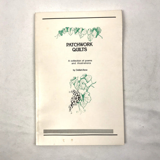 Patchwork Quilts Poems & Illustrations by Delilah Rene Signed 1st Edition 1987