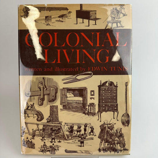Colonial Living Edwin Tunis 1957 First Edition Illustrated Hardcover World Pub