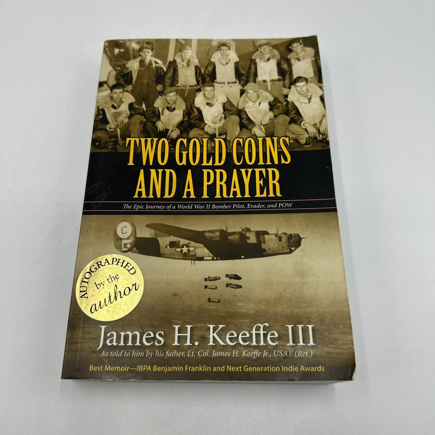Two Gold Coins and a Prayer James H Keeffe III SIGNED World War II WWII History