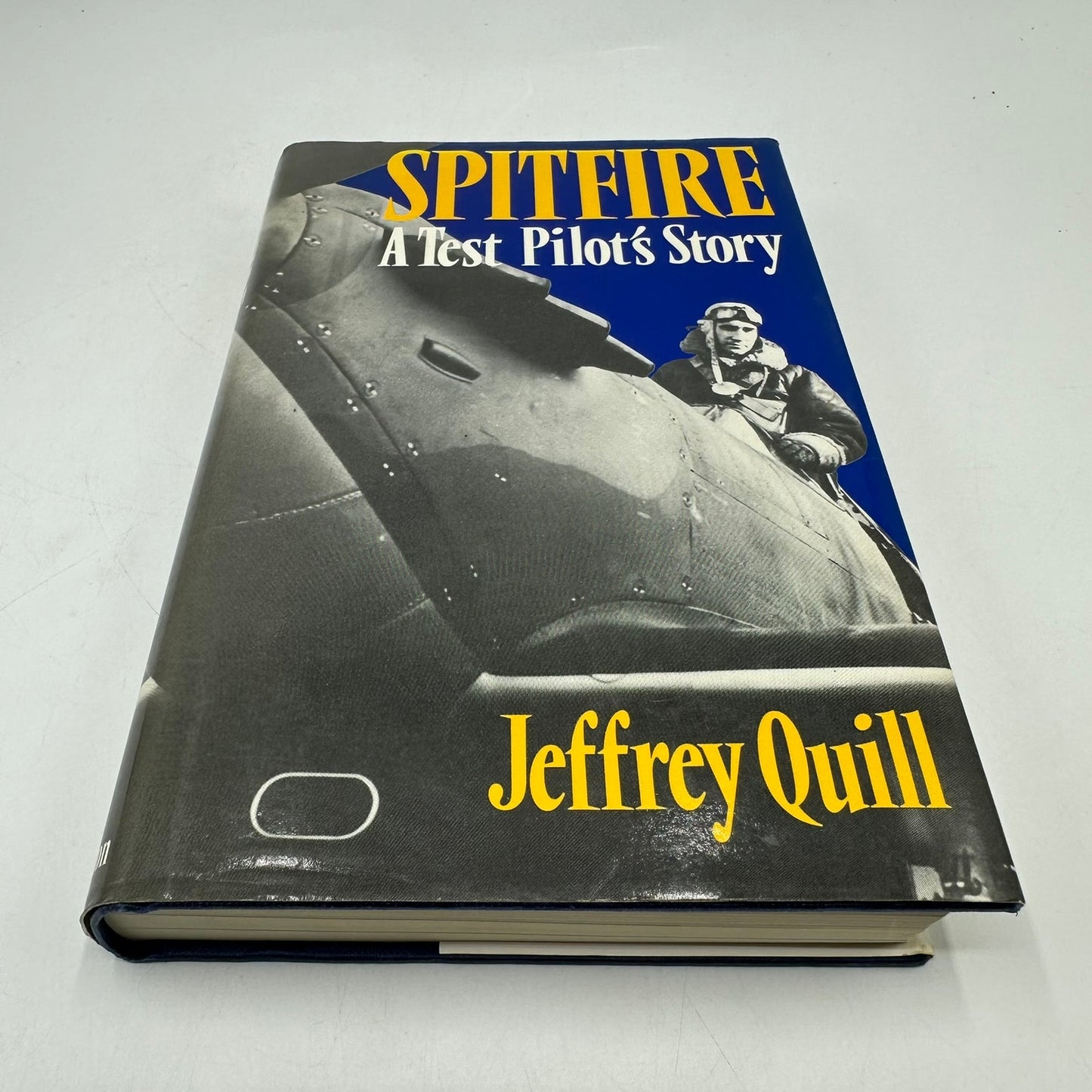 Spitfire Test Pilots Story Jeffrey Quill World War II Biography Military History