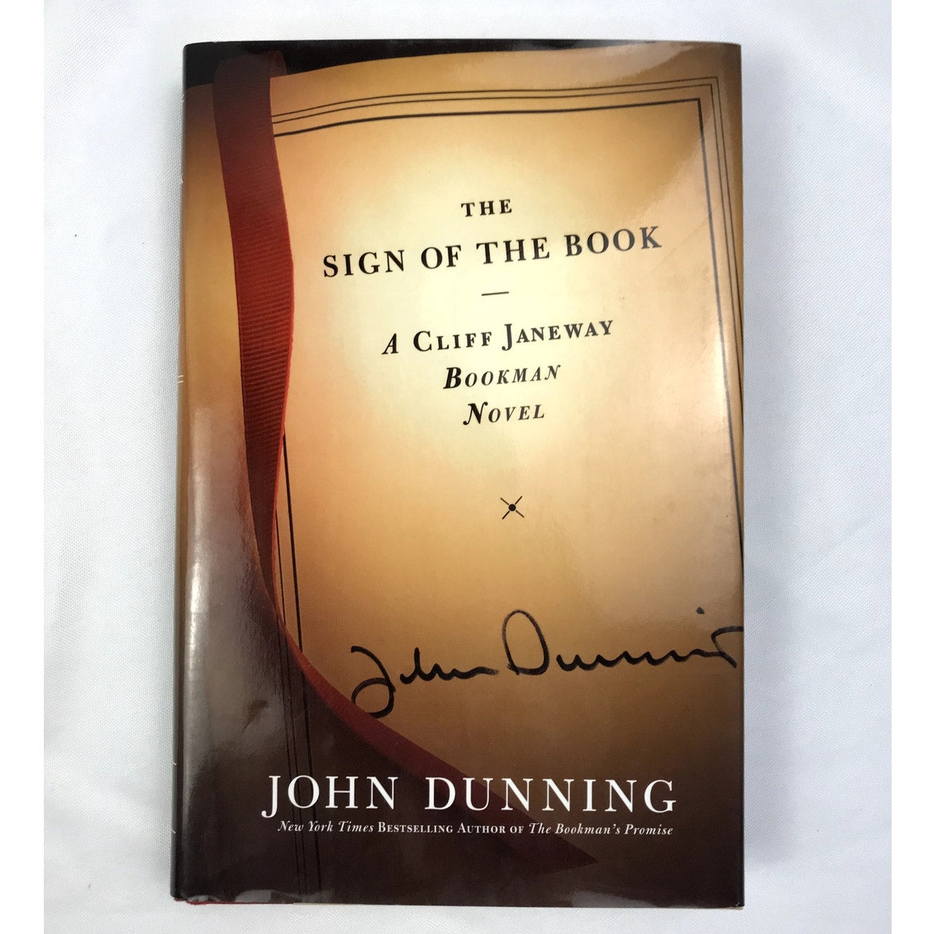 The Sign of the Book John Dunning SIGNED A Cliff Janeway Bookman Novel 2005