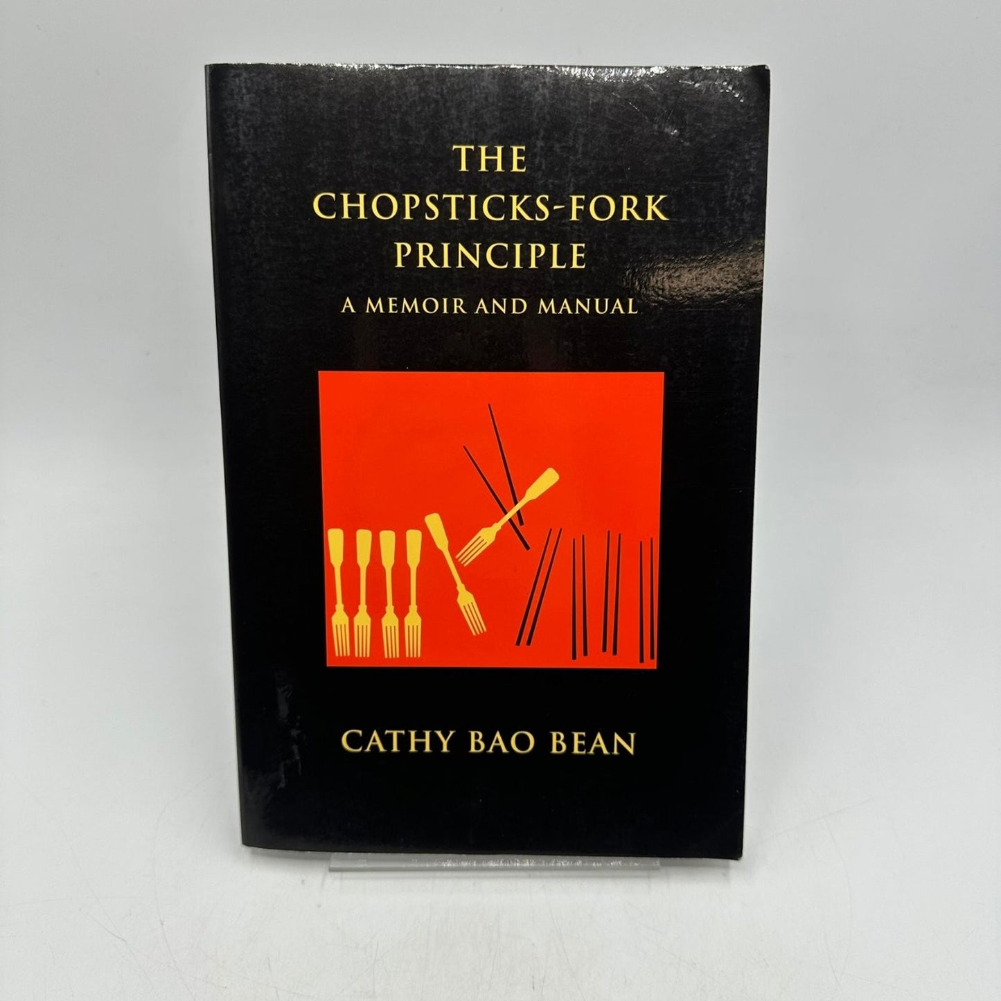 Chopsticks-Fork Principle Cathy Bao Bean 2003 Signed 2nd Ed Memoir Manual WE
