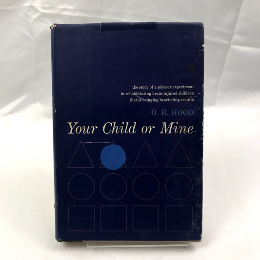 Your Child or Mine O E Hood Rehabilitating Brain Injured Children Brain Rehab
