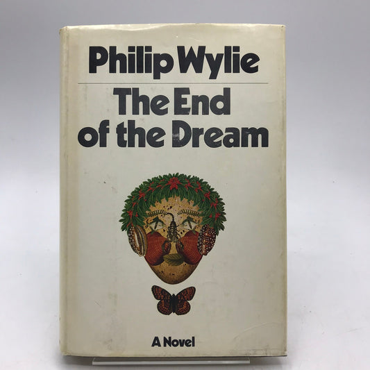 The End of Dream Philip Wylie Sci-Fi Fantasy Post Apocalyptic Dystopian Novel