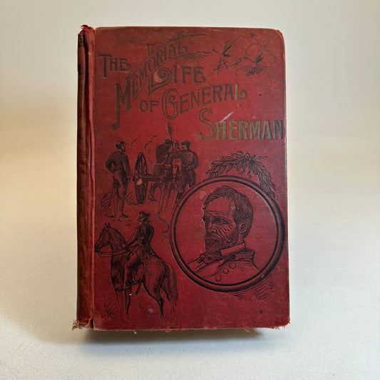 Memorial Life of General Sherman Edward Chase 1891 Nonfiction R.S. Peale & Co.