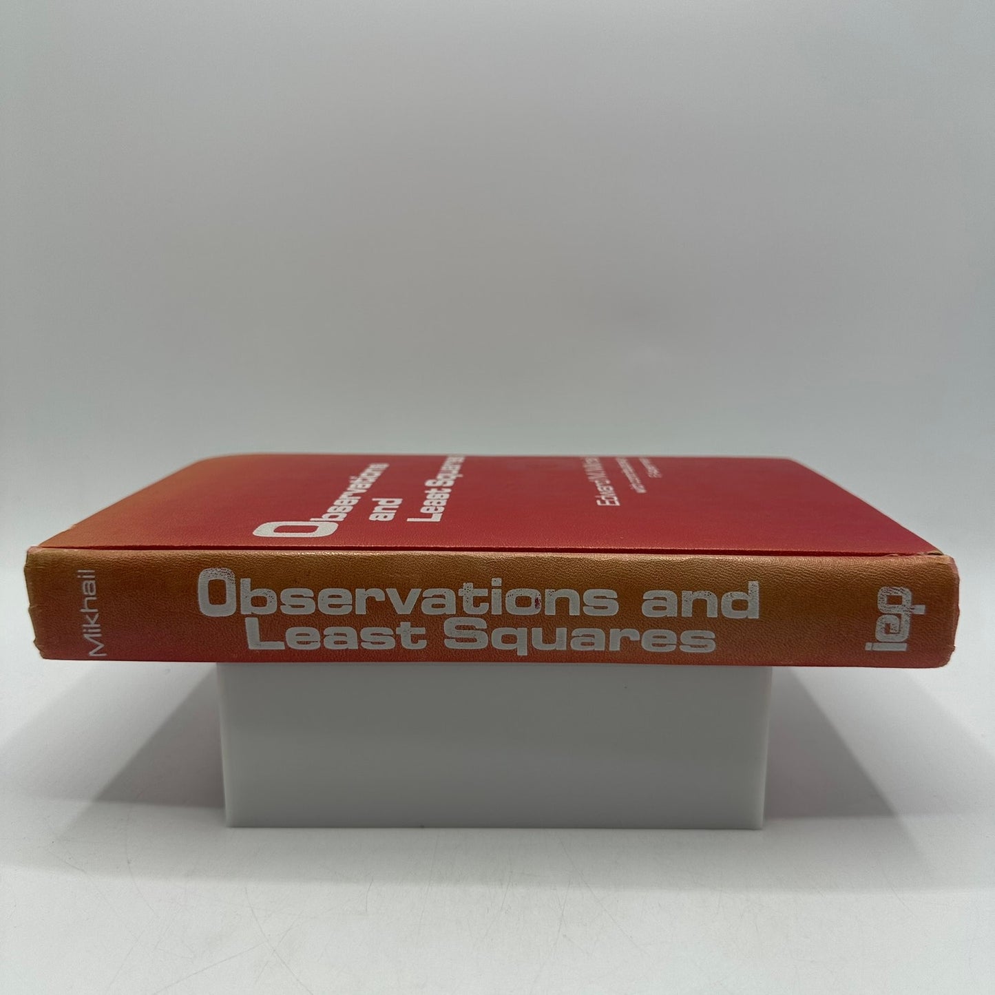 Observations and Least Squares Edward M Mikhail Technical Statistics Probability