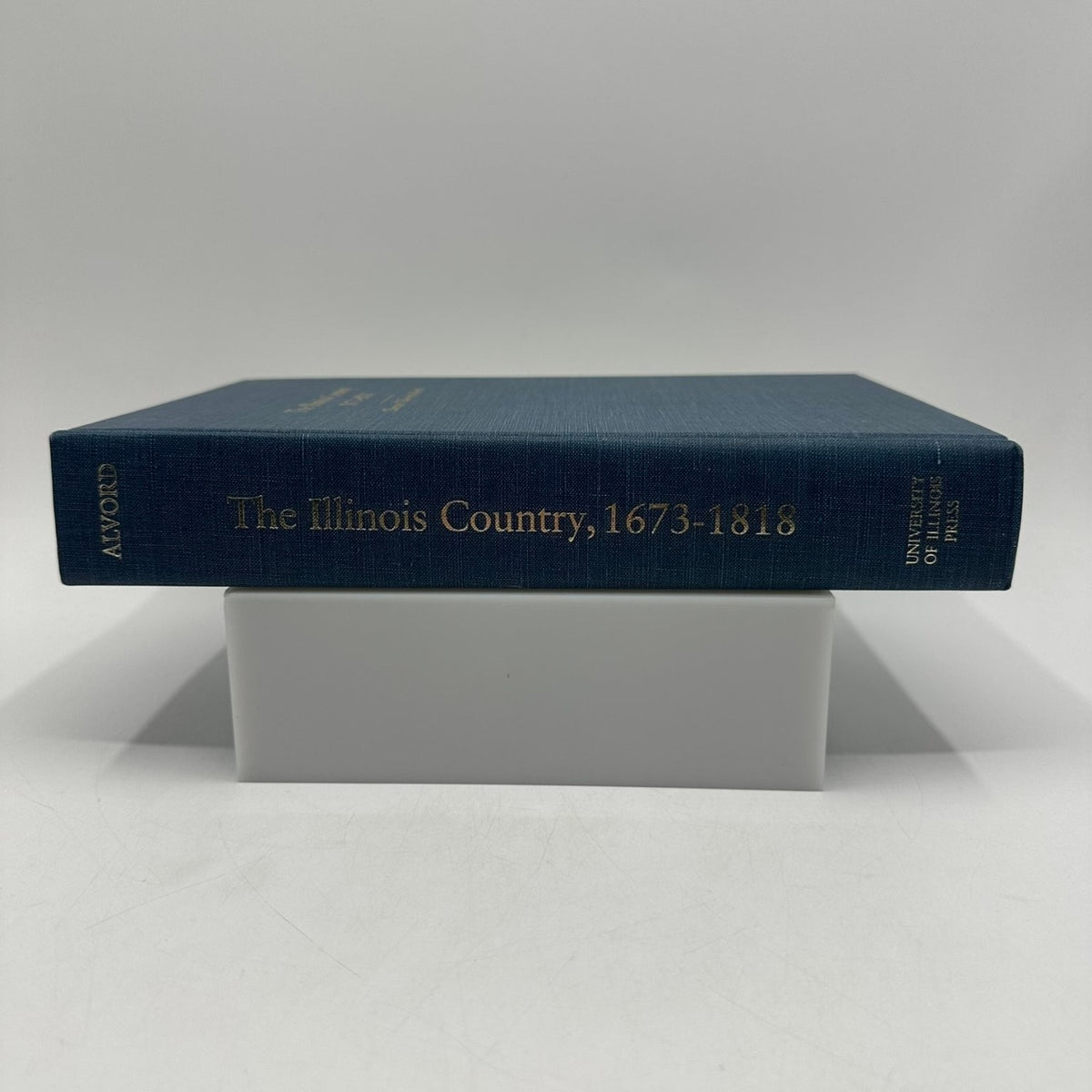 Illinois Country 1673-1818 Alvord 1987 History University of Illinois Press