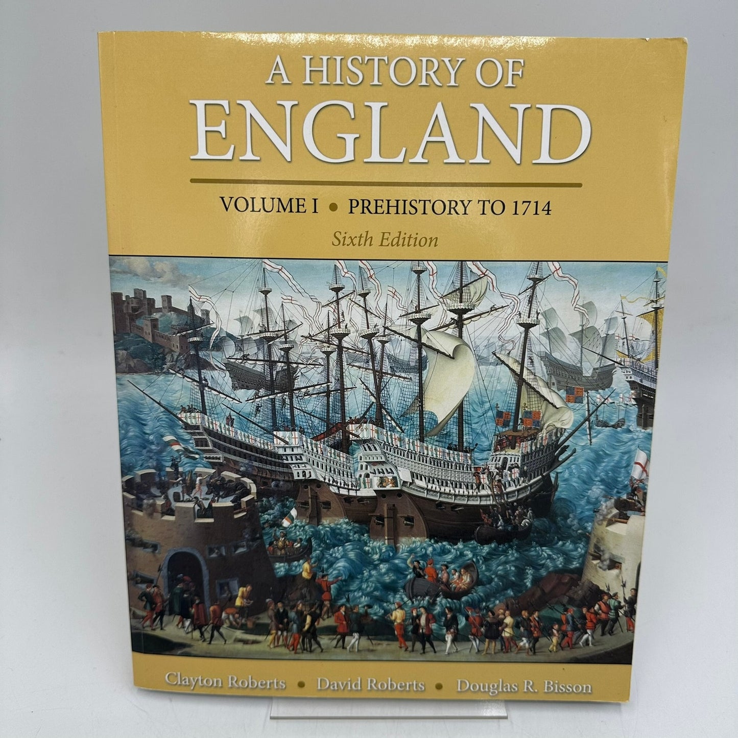 History of England Prehistory to 1714 David and Clayton Roberts Douglas Bisson