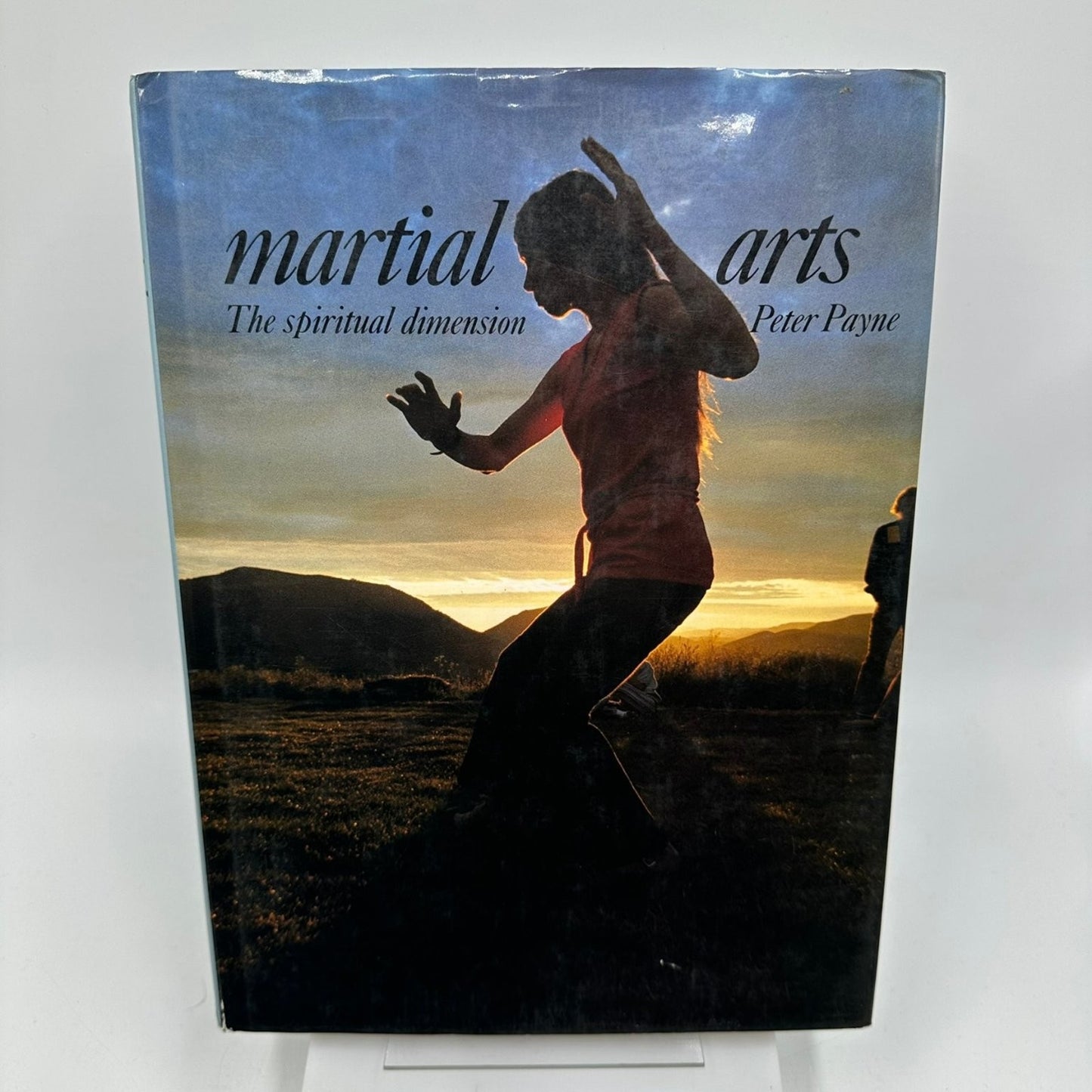 Martial Arts: Spiritual Dimension Peter Payne 1980 Illustrated Crossroad