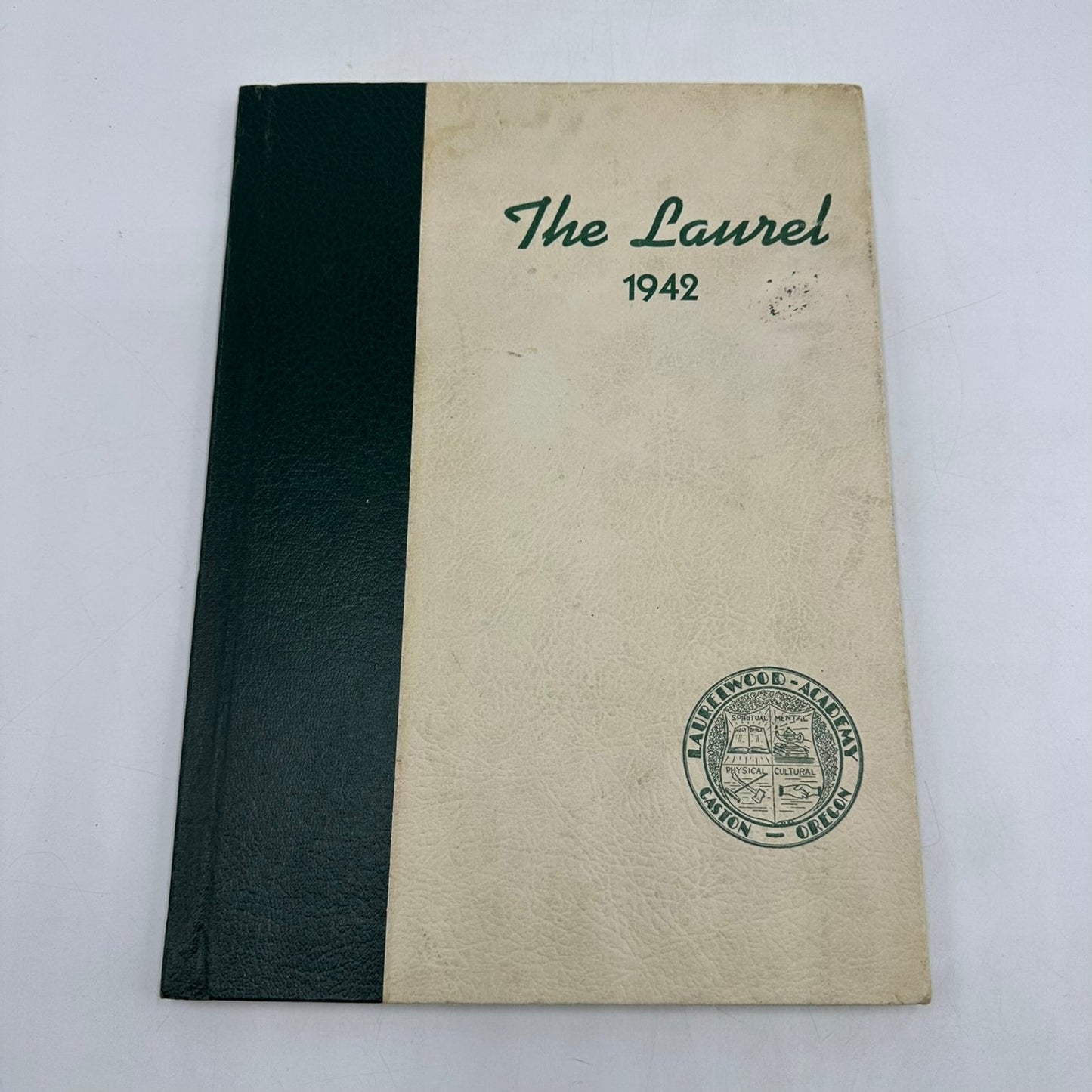 The Laurel 1942 Laurelwood Academy Yearbook Gaston, Oregon Annual History
