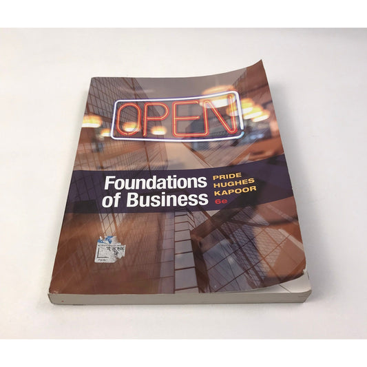 Foundations of Business Pride Hughes Kapoor 6th Ed Management Education Textbook