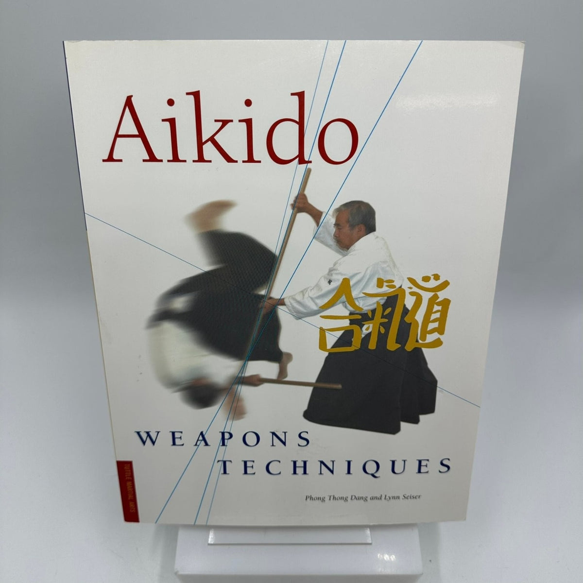 Aikido Weapons Techniques Phong Thong Dang Lynn Seiser 2005 Martial Arts Tuttle