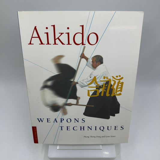 Aikido Weapons Techniques Phong Thong Dang Lynn Seiser 2005 Martial Arts Tuttle