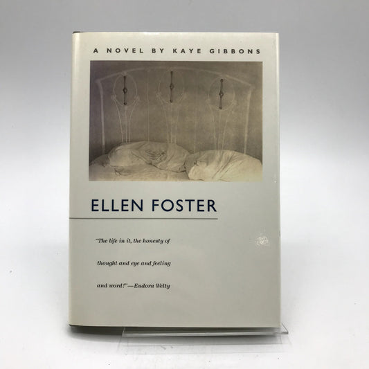 Ellen Foster a Novel by Kaye Gibbons Signed First Edition Hardcover Book 1987