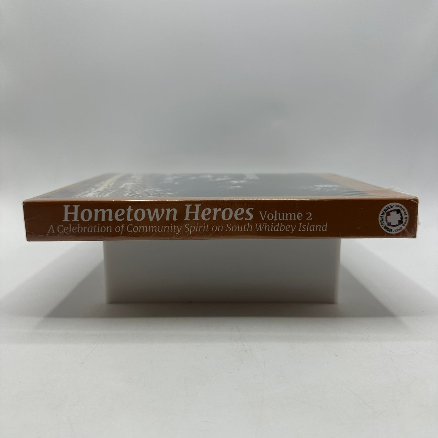 Hometown Heroes Celebration of Community Spirit on South Whidbey Island Vol 2
