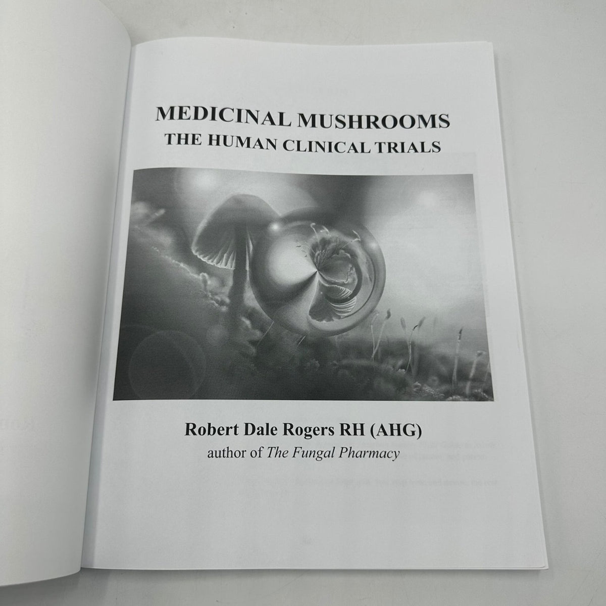 Medicinal Mushrooms The Human Clinical Trials Robert Dale Rogers 2020 Prairie
