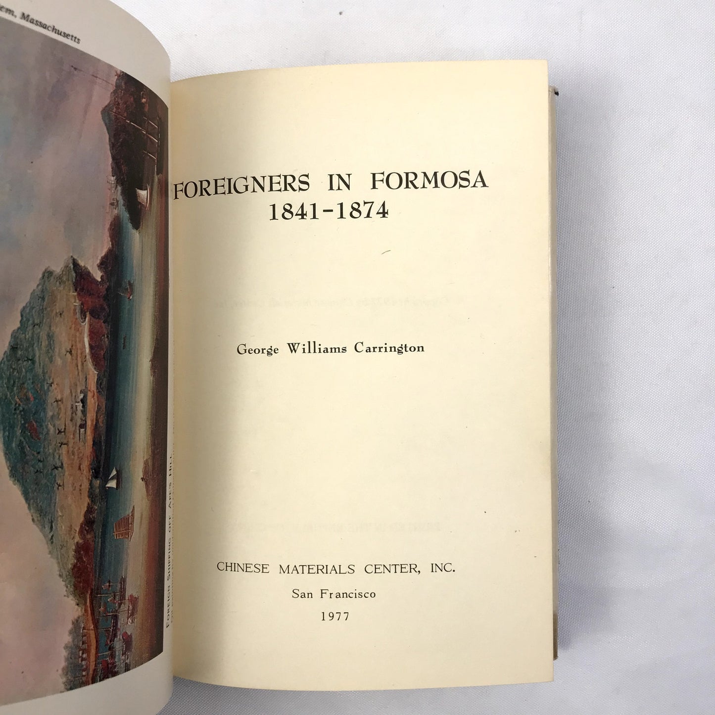 Foreigners in Formosa 1841-1874 Hardcover SIGNED Book George Williams Carrington
