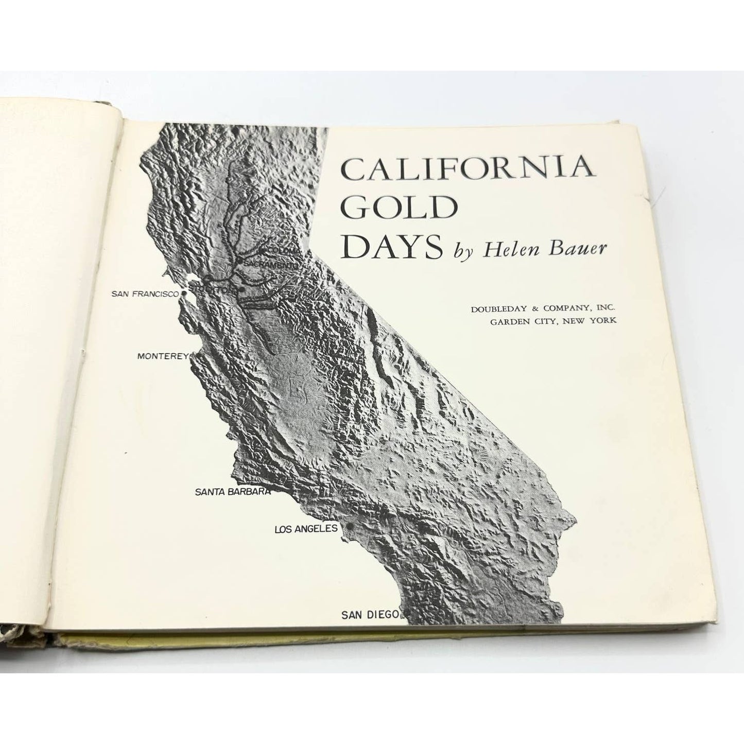 California Gold Days by Helen Bauer 1954 Hardcover Illustrated with Photographs