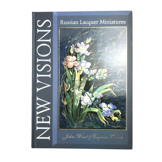 New Visions Russian Lacquer Miniatures John Wood Eugenia Zelkin Art Culture 2006