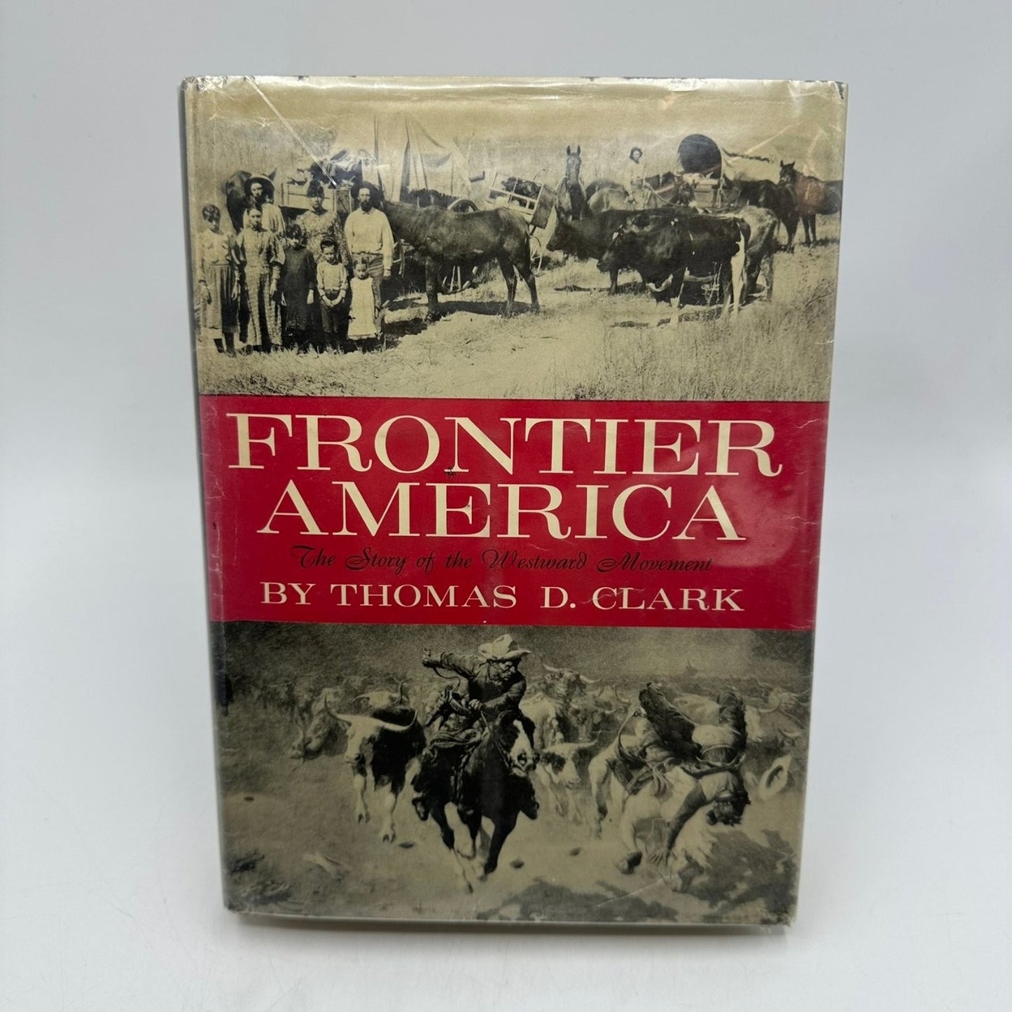 Frontier America Thomas D. Clark 1959 First Edition Westward Movement Scribner's
