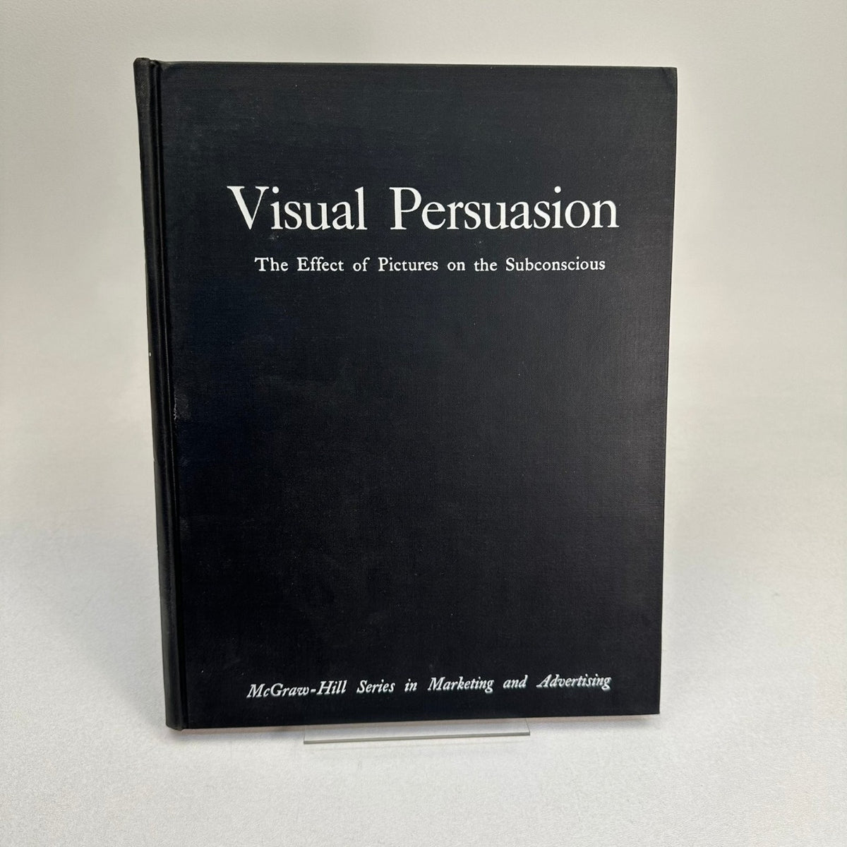 Visual Persuasion Stephen Baker 1961 Illustrated Marketing Advertising