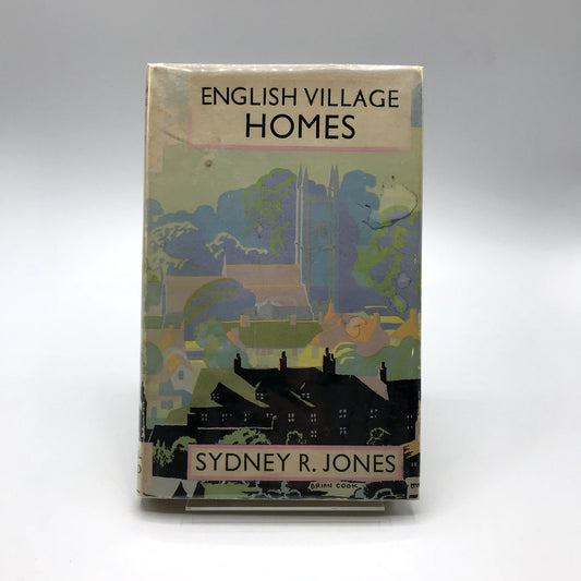 English Village Homes & Country Buildings Illustrated HC by Sydney R. Jones 1947