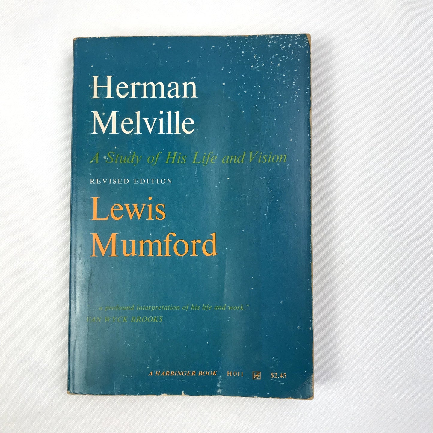 Herman Melville: A Study of His Life & Vision by Lewis Mumford 1962 Revised Ed.