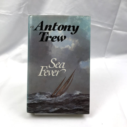 Sea Fever by Antony Trew First Printing Hardcover Novel HarperCollins 1980