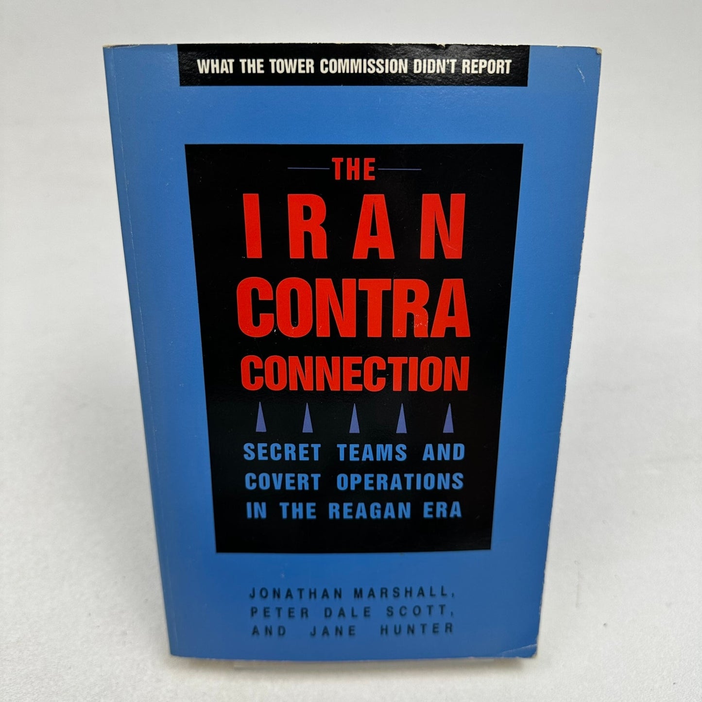 Iran Contra Connection Marshall Scott Hunter 1987 Reagan Era Foreign Relations