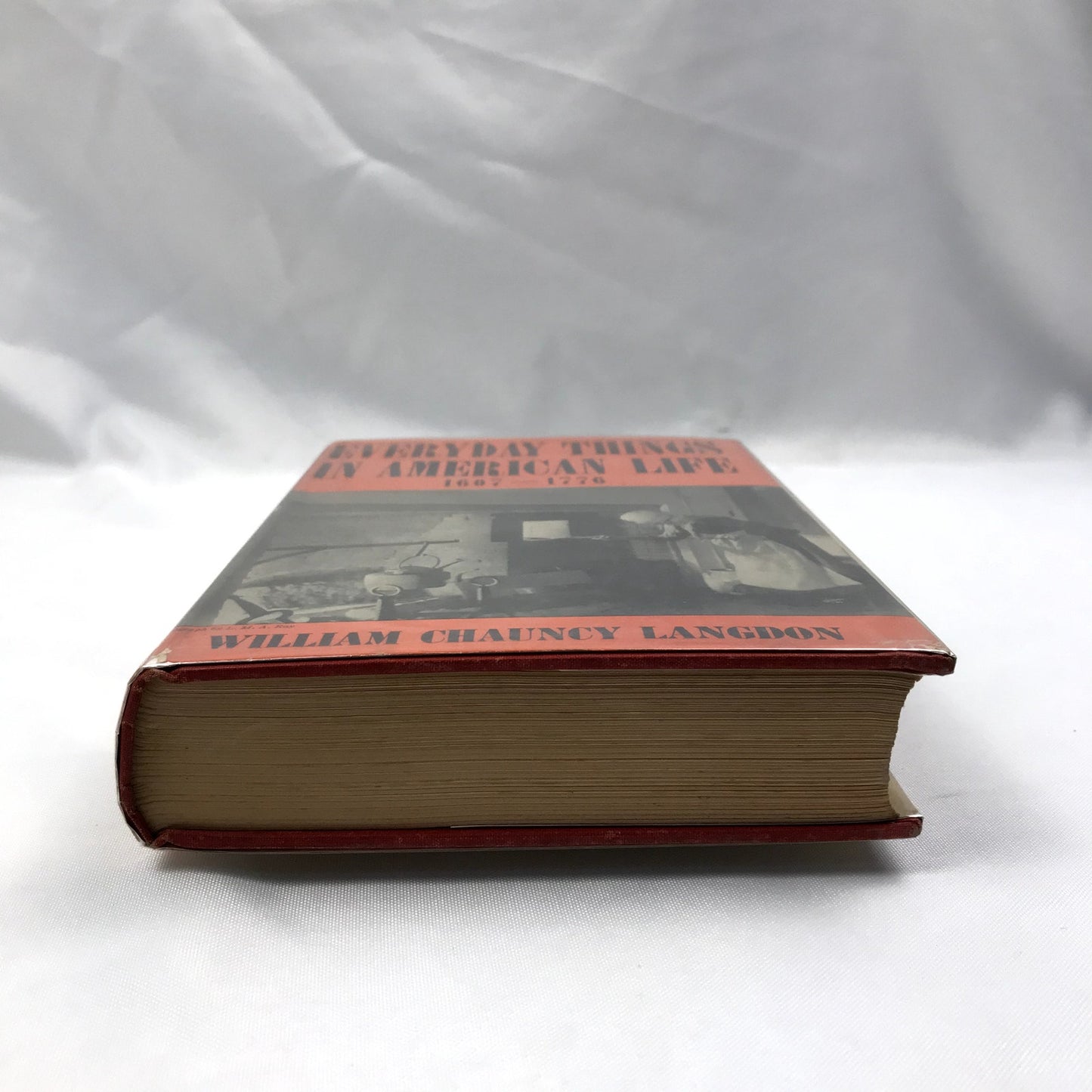 Everyday Things in American Life 1607-1776 Hardcover Book by William C. Langdon