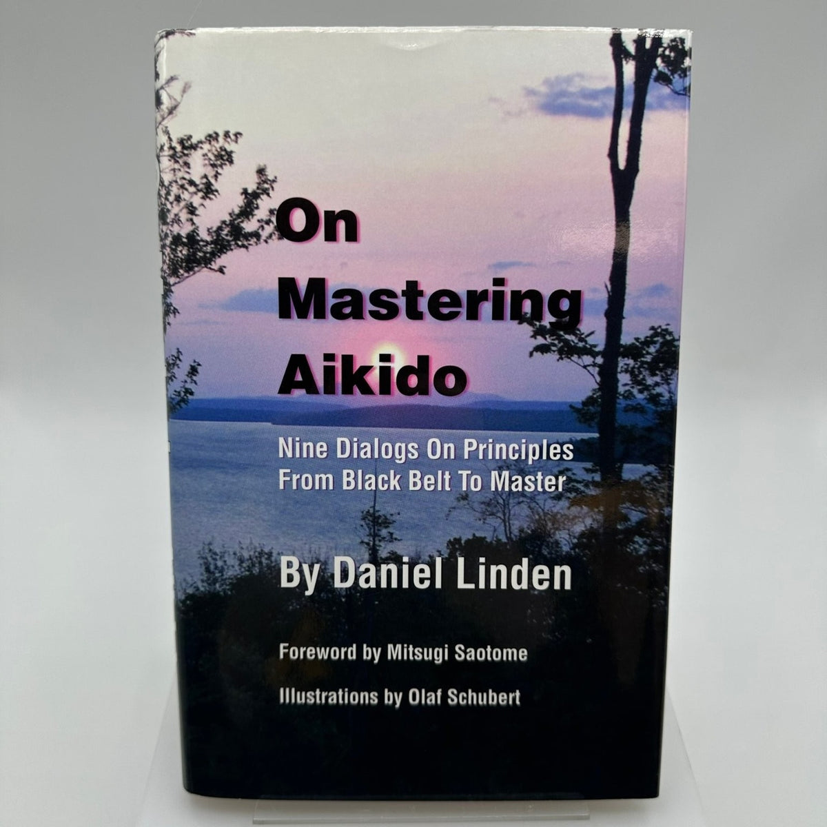 On Mastering Aikido Daniel Linden 1999 Illustrated Martial Arts Linden Tree