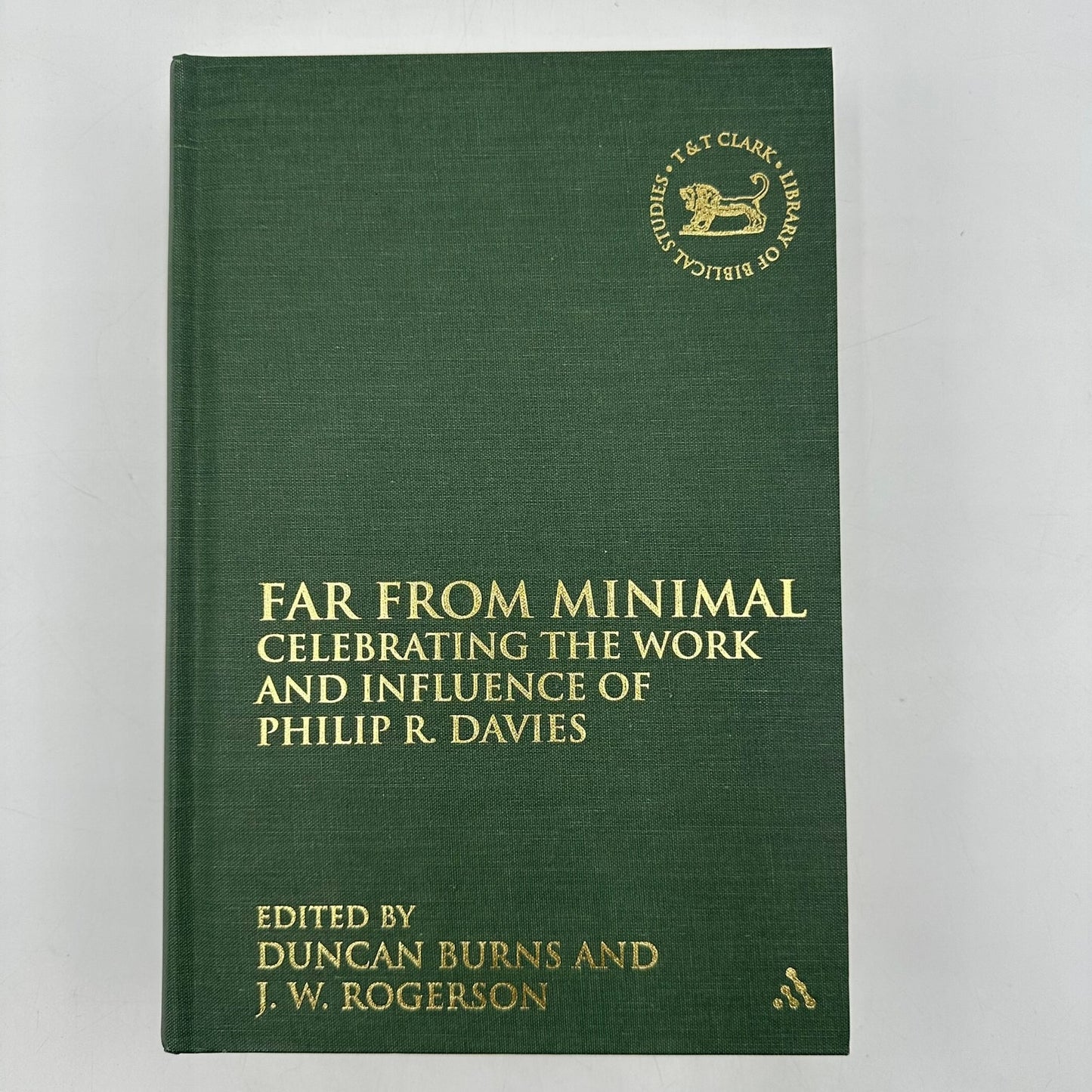 Far From Minimal Celebrating Work Influence of Philip R. Davies Burns & Rogerson